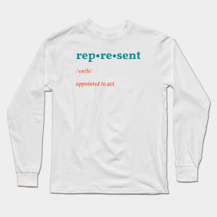 ARE YOU APPOINTED TO ACT REPRESENT Long Sleeve T-Shirt